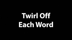 Twirl Off Each Word.ffx